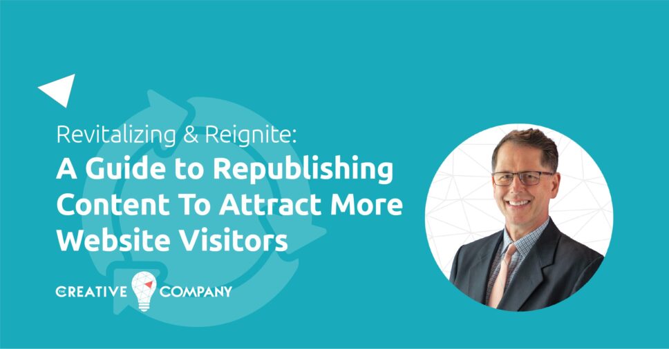 Graphic: Revitalize & Reignite: A Guide to Republishing Content to Attract More Website Visitors graphic with Author, Craig Hadley's professional Headshot photo.