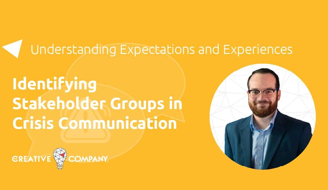 Identifying Stakeholder Groups in Crisis Communication: Understanding Expectations and Experiences