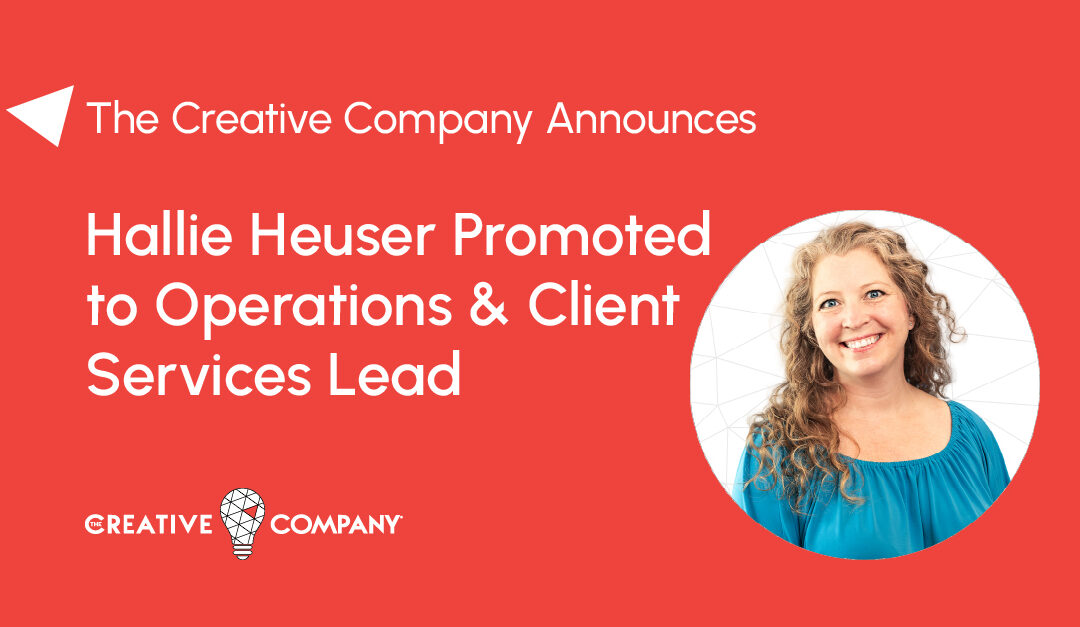 The Creative Company Announces Promotion of Hallie Heuser to Operations & Client Services Lead